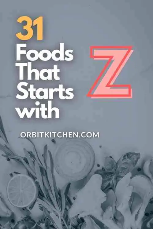 31 food starts with z Pinterest