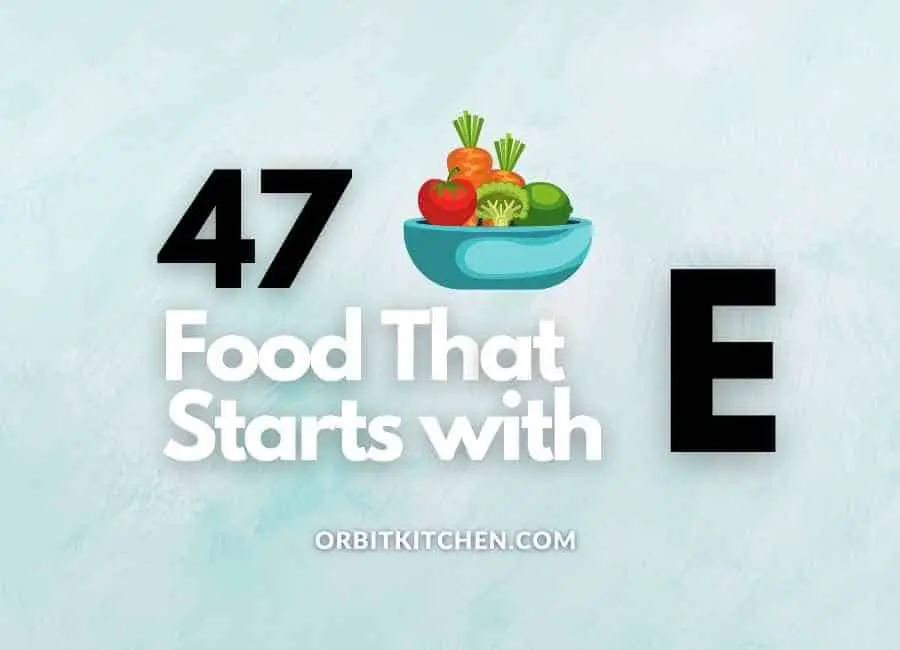 food that starts with e