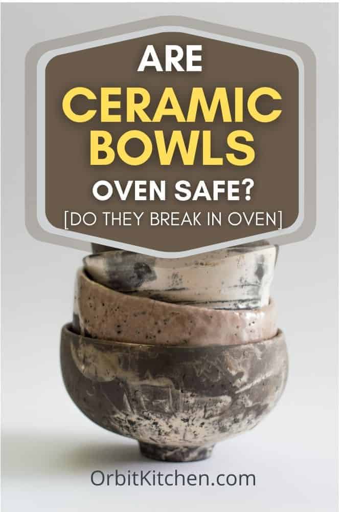 Are Ceramic Bowls Oven Safe Pinterest