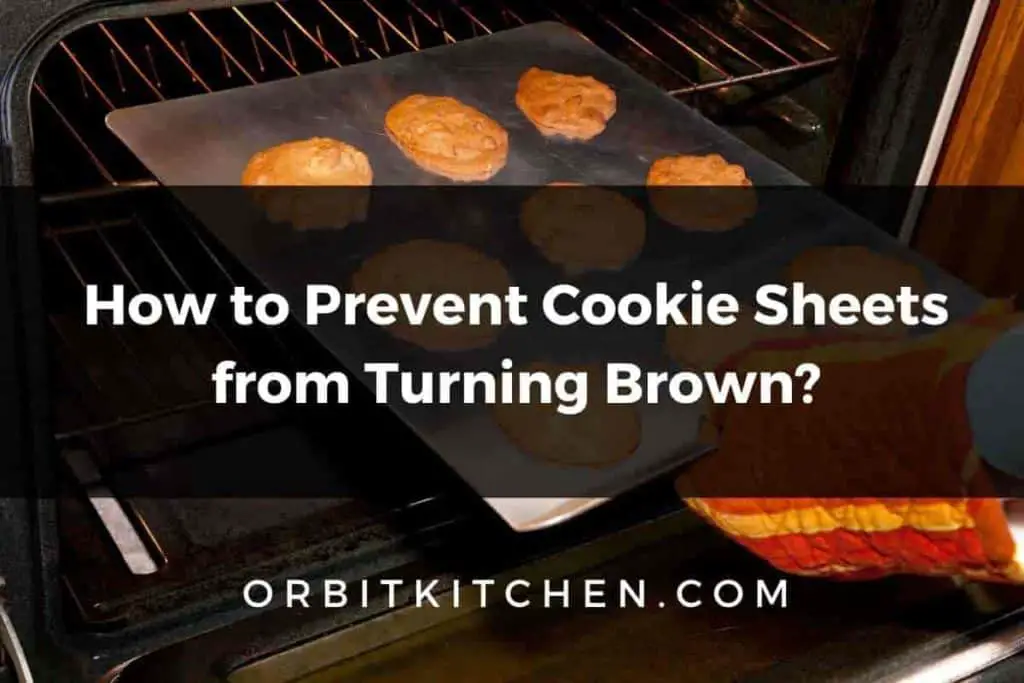 How to Prevent Cookie Sheets from Turning Brown
