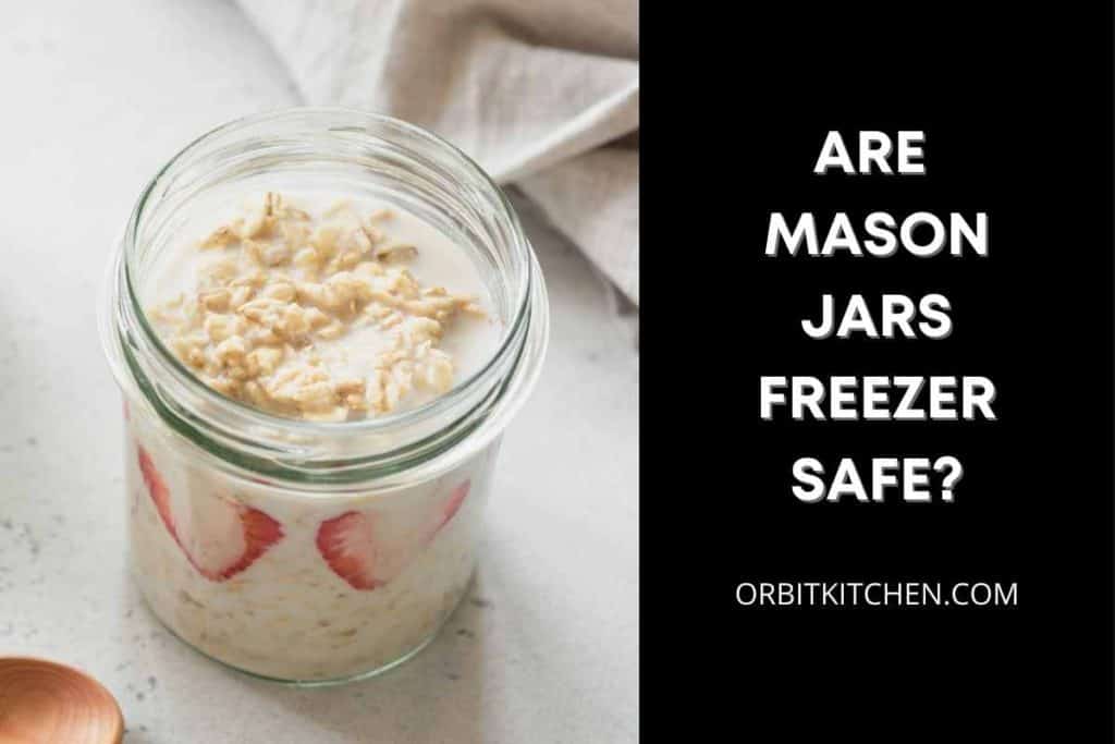 are mason jars freezer safe