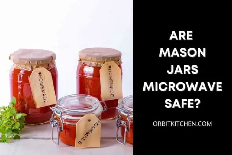 Are Mason Jars Microwave Safe: A Detailed Answer