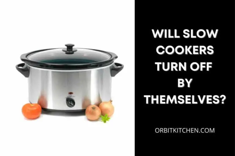 Do Slow Cookers Turn Off By Themselves?