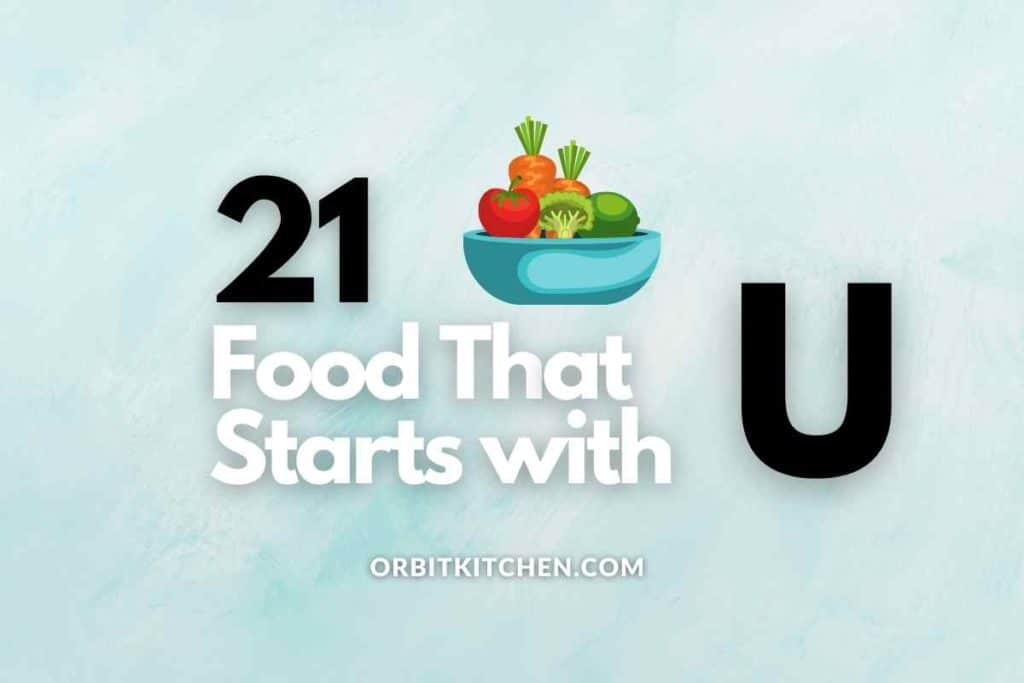 Food that starts with letter U