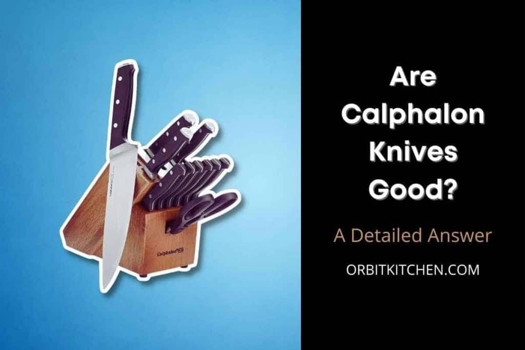 Are Calphalon Knives Good