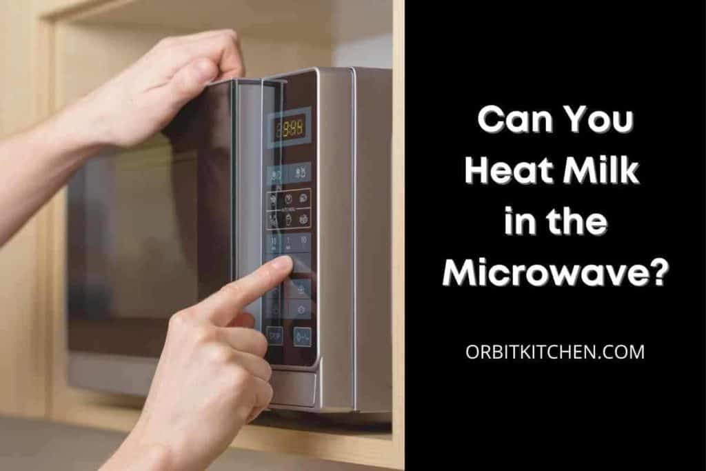 Can You Heat Milk in the Microwave