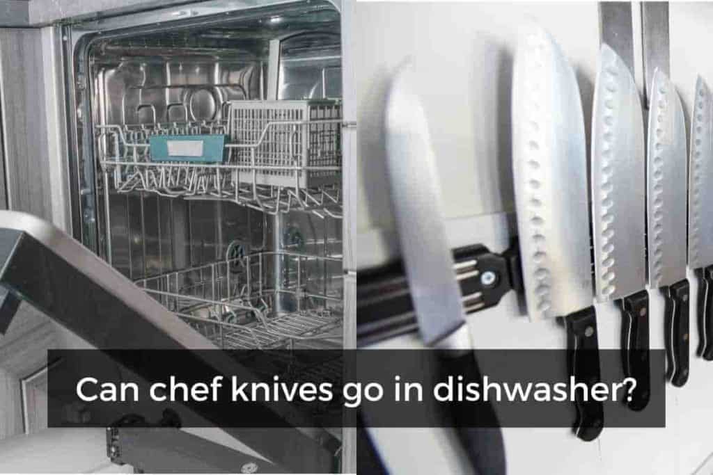 can chef knives go in dishwasher