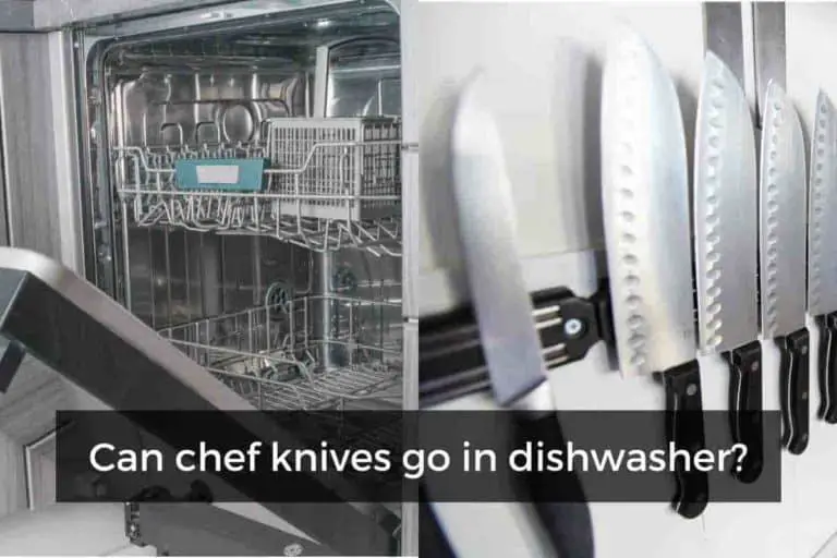 Can Chef Knives Go In Dishwasher: Here’s the Answer