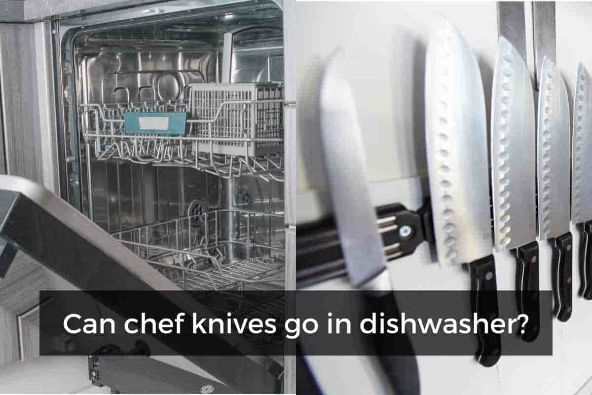 Can Chef Knives Go In Dishwasher Here's The Answer