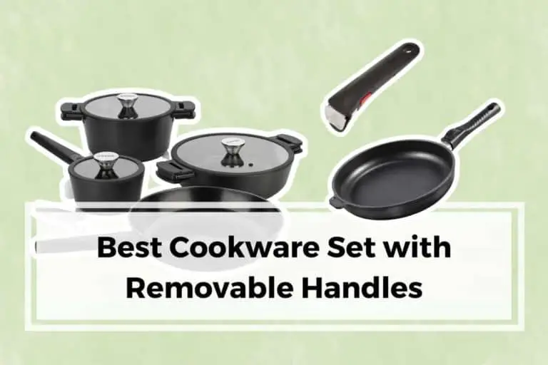 Best Cookware Set with Removable Handles – Buying Guide (2023)