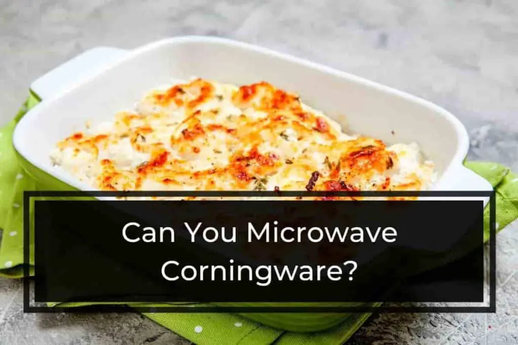 Can You Microwave Corningware