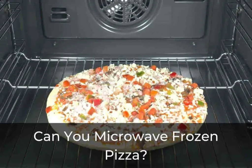 Can You Microwave Frozen Pizza