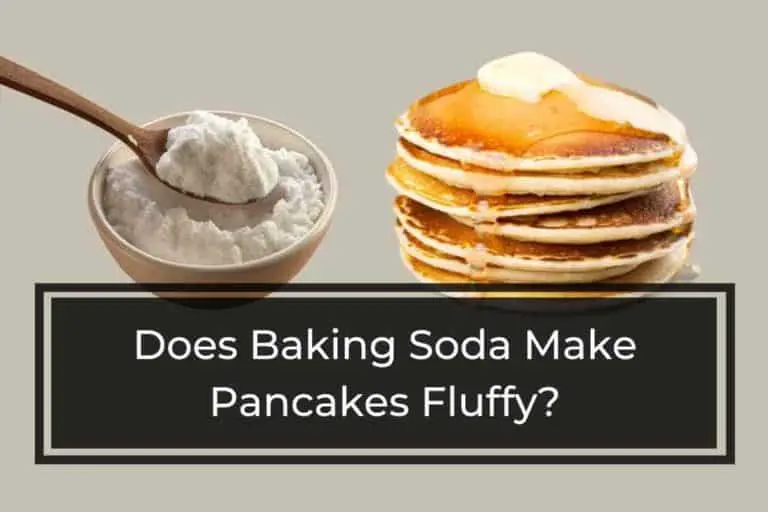 Does Baking Soda Make Pancakes Fluffy? [Here’s the Truth]