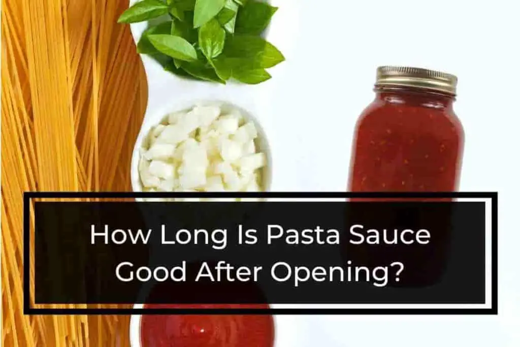 How Long Is Pasta Sauce Good After Opening