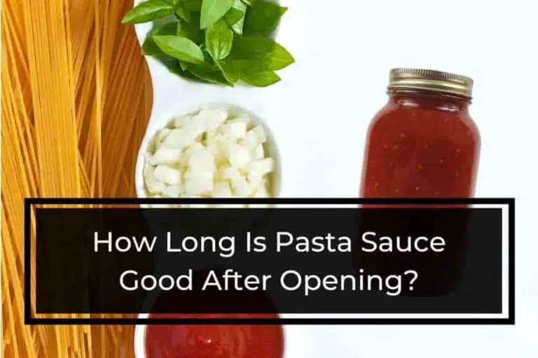 How Long Is Pasta Sauce Good After Opening?