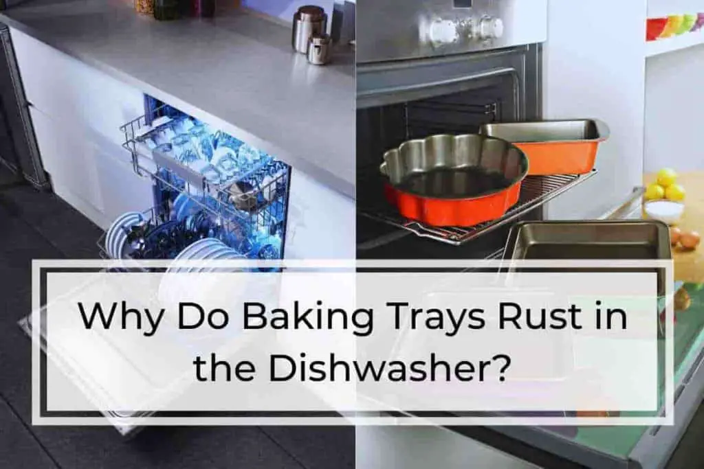 Why Do Baking Trays Rust in the Dishwasher