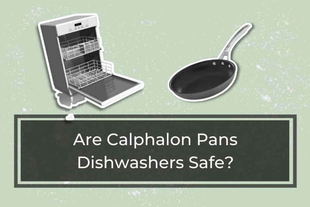 are calphalon pans dishwasher safe