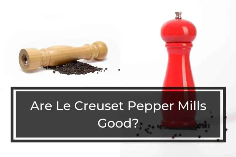 Are Le Creuset Pepper Mills Good?