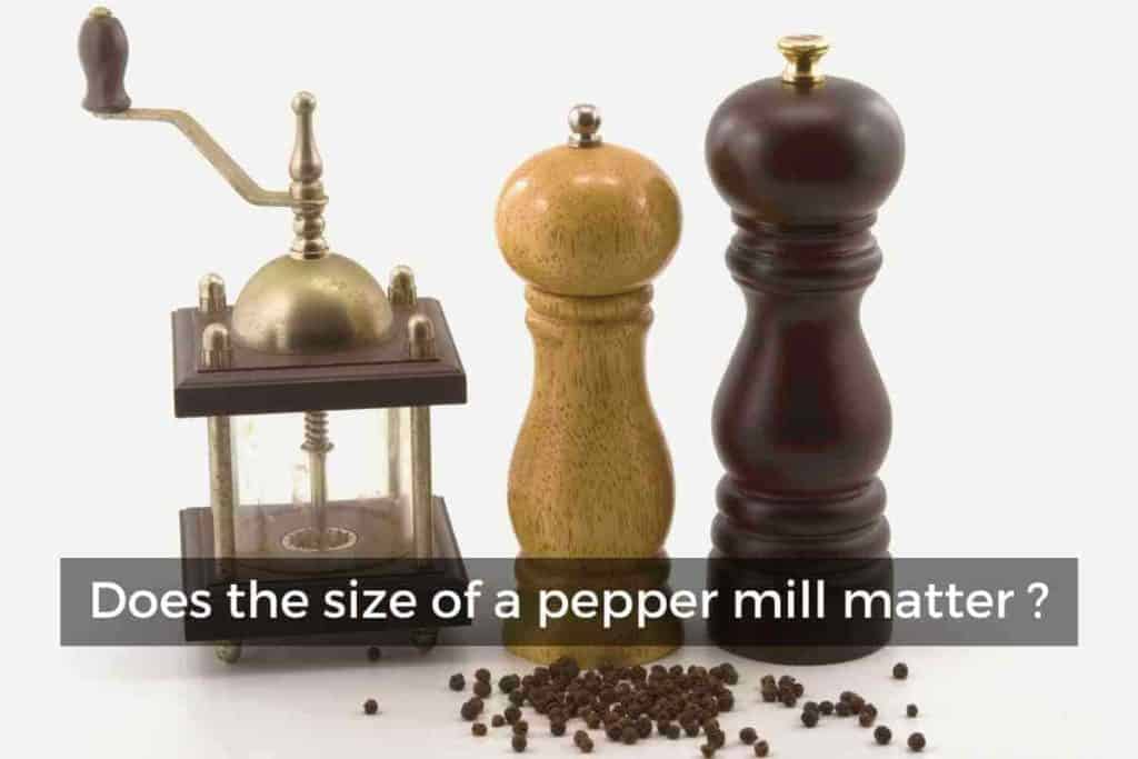 does the size of a pepper mill matter