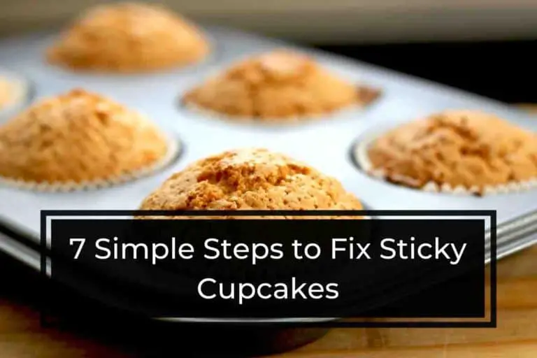 7 Simple Steps to Fix Sticky Cupcakes