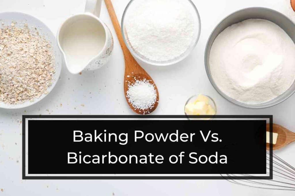 Baking Powder Vs. Bicarbonate of Soda