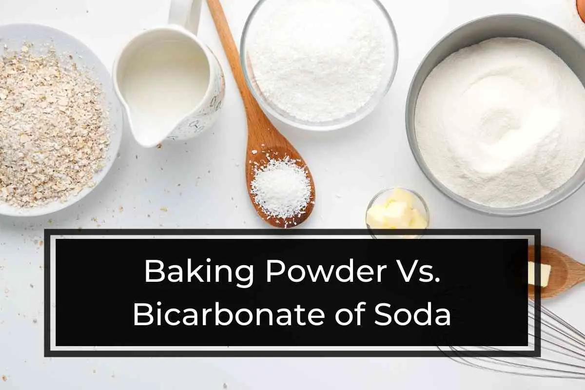 Baking Powder Vs Bicarbonate Of Soda What's The Difference