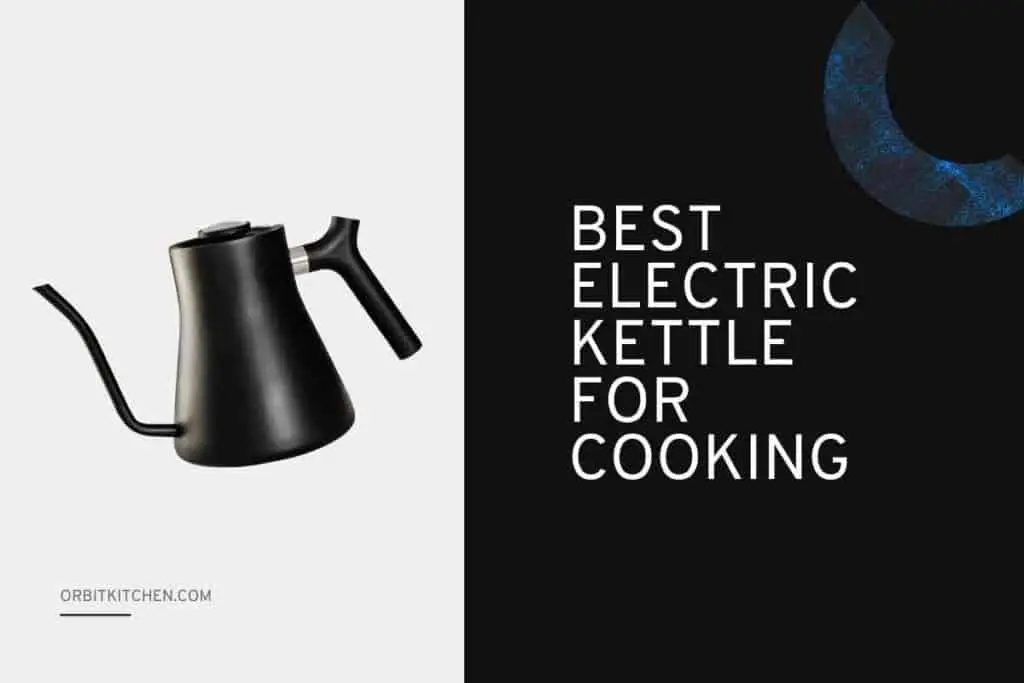 Best Electric Kettle for Cooking