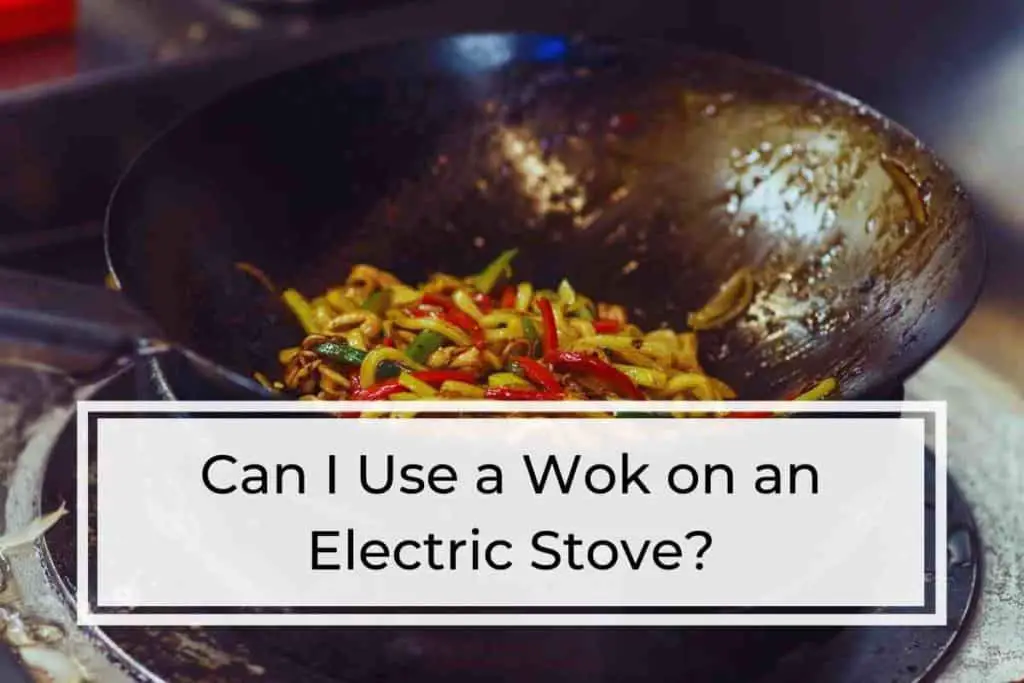 Can I Use a Wok on an Electric Stove