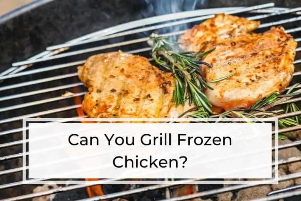 Can You Grill Frozen Chicken