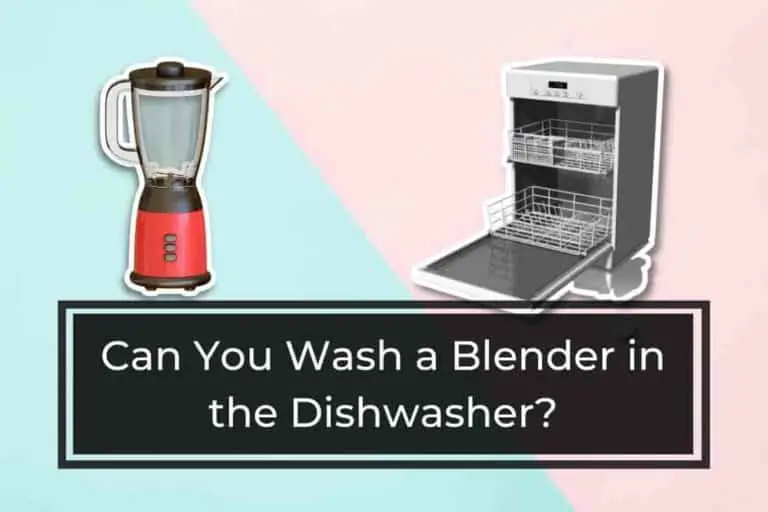 Can You Wash a Blender in the Dishwasher?
