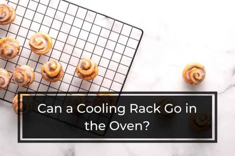 Can a Cooling Rack Go in the Oven?