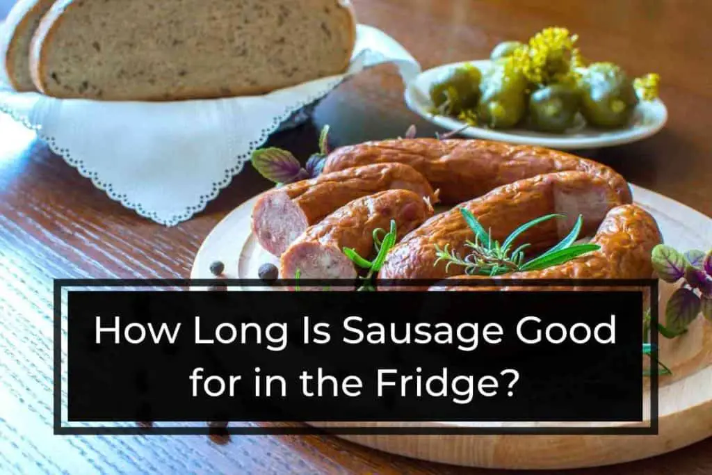 How Long Is Sausage Good for in the Fridge