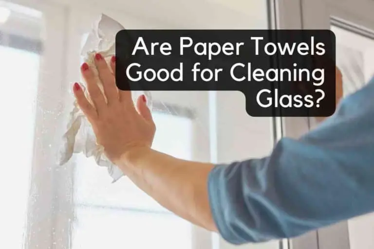 Are Paper Towels Good for Cleaning Glass?