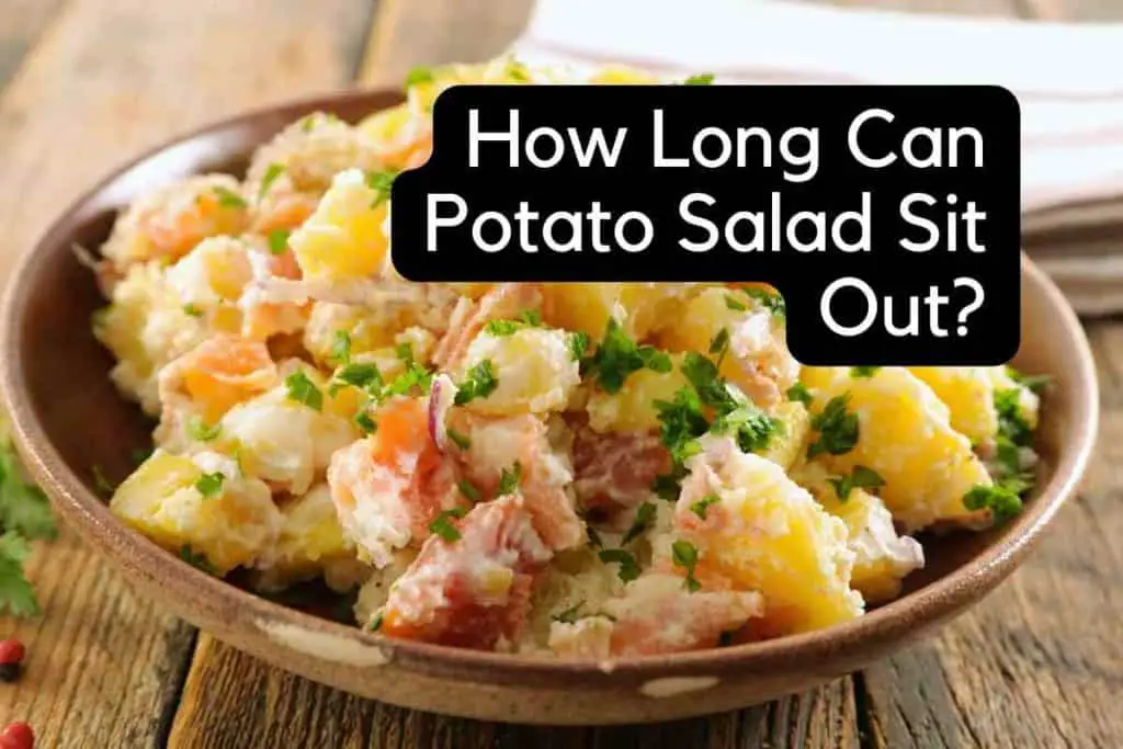 How Long Can Potato Salad Sit Out