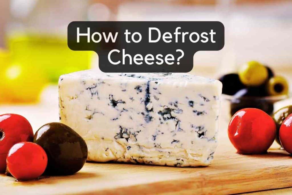 How to Defrost Cheese