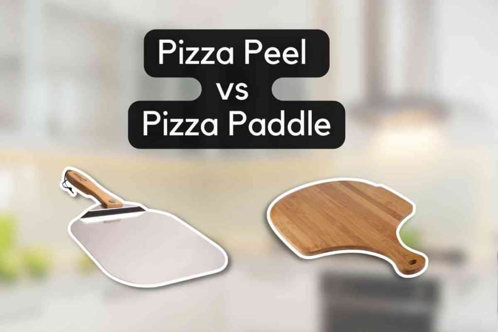 Pizza Peel vs Pizza Paddle