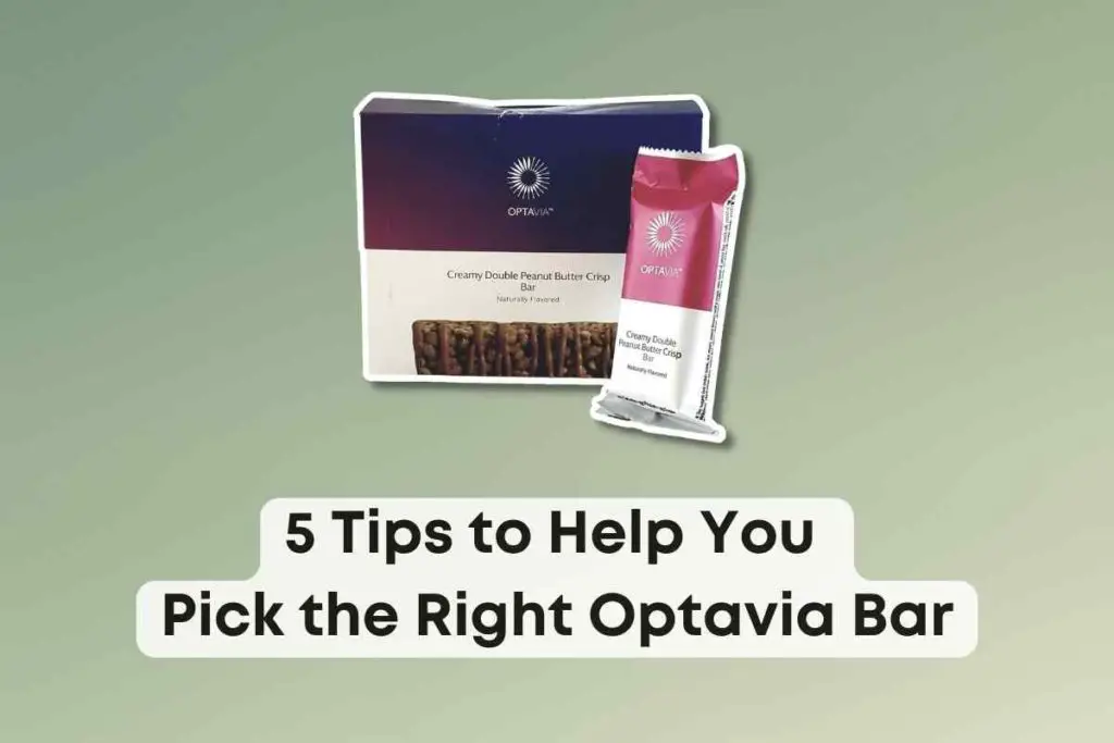 5 Tips to Help You Pick the Right Optavia Bar