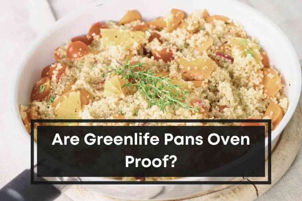 Are Greenlife Pans Oven Proof