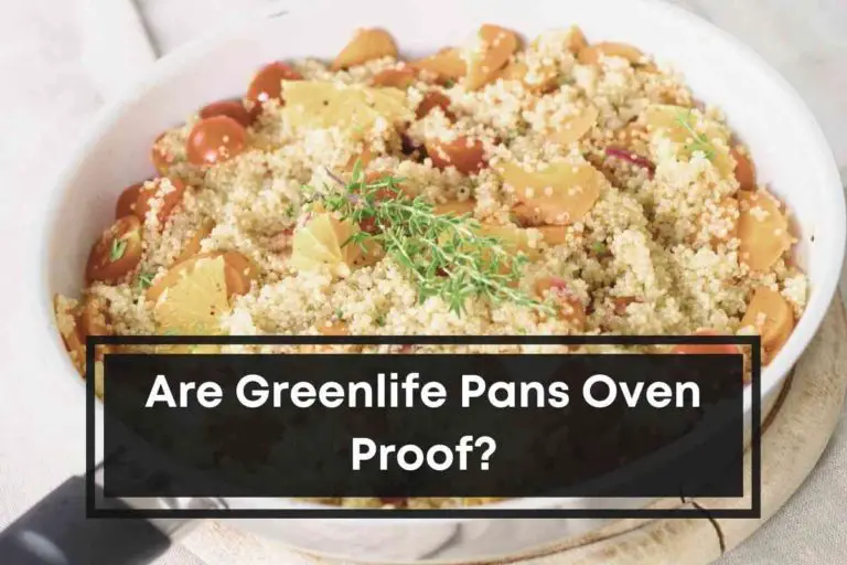 Are Greenlife Pans Oven Proof?