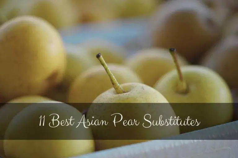 11 Best Asian Pear Substitutes