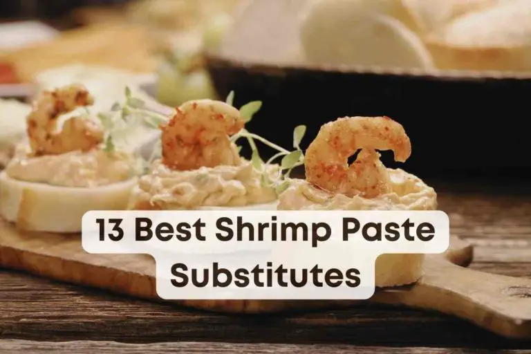 13 Best Shrimp Paste Substitutes