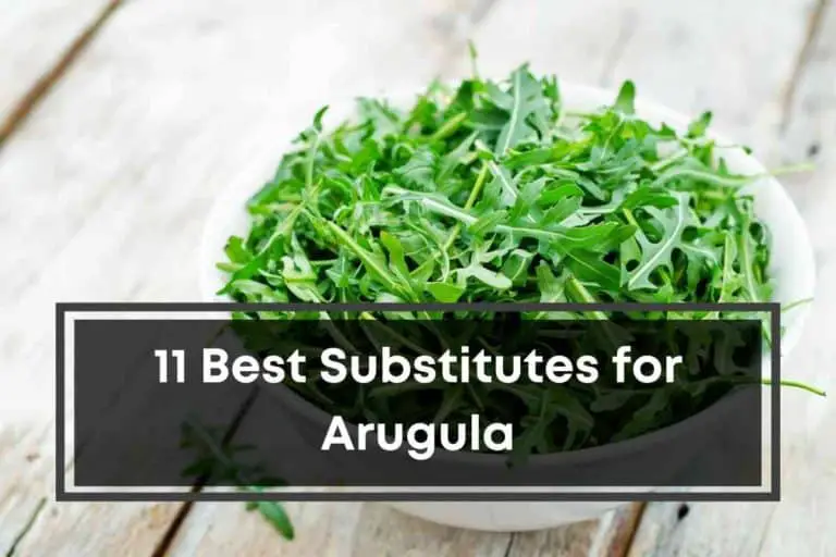 11 Best Substitutes for Arugula