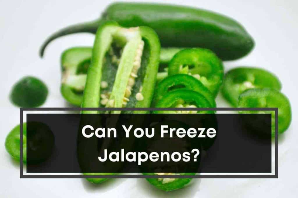 Can You Freeze Jalapenos
