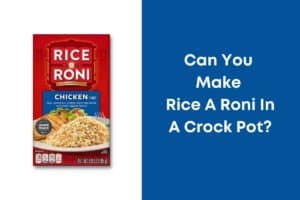 Can You Make Rice A Roni In A Crock Pot