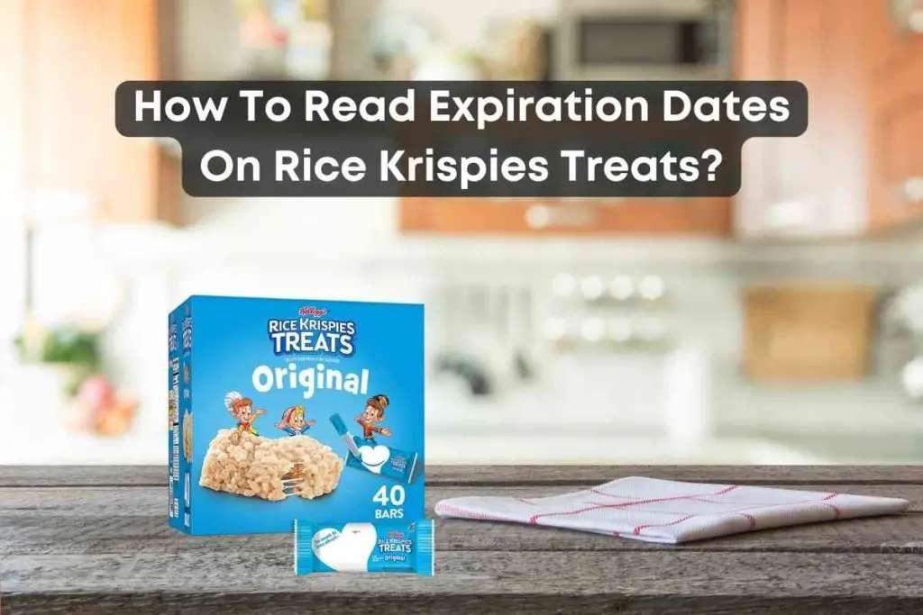 How To Read Expiration Dates On Rice Krispies Treats
