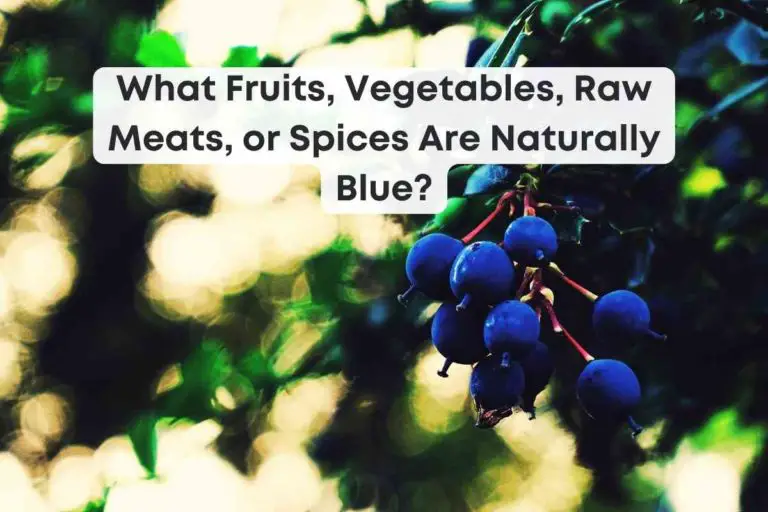 What Fruits, Vegetables, Raw Meats, or Spices Are Naturally Blue?