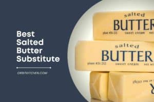 Best Salted Butter Substitute