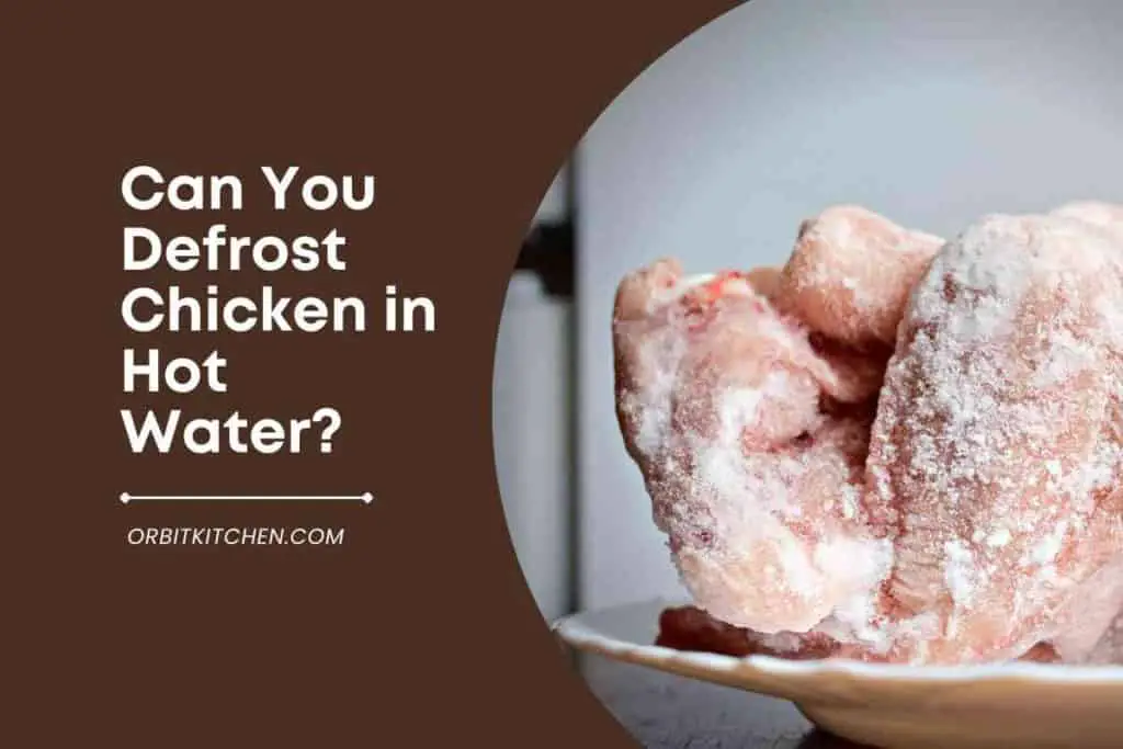 Can You Defrost Chicken in Hot Water