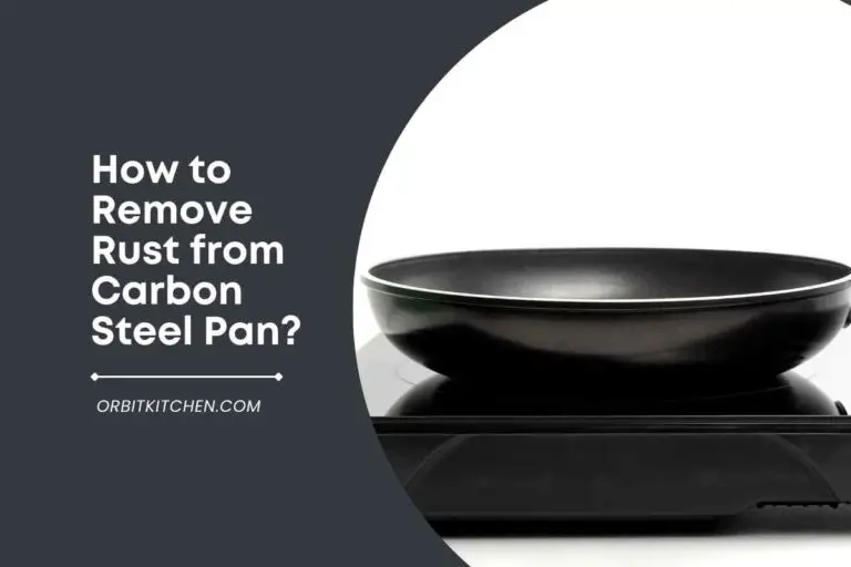 How to Remove Rust from Carbon Steel Pan?