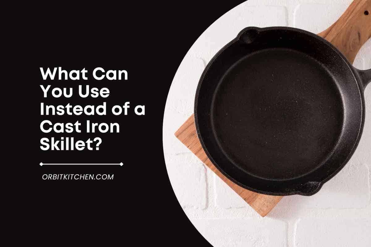 what-can-you-use-instead-of-a-cast-iron-skillet